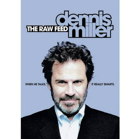 Dennis Miller: The Raw Feed (Full Frame)