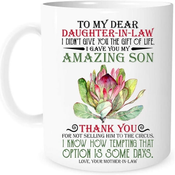 AUCHOIS Handmaking - To My Dear Daughter In Law I Gave You My Amazing Son - 11oz gift mug