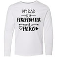 thumbnail image 3 of Inktastic My Dad is a Firefighter and a Hero Long Sleeve Youth T-Shirt, 3 of 5