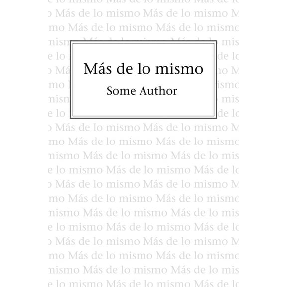 Más de lo mismo, (Paperback)