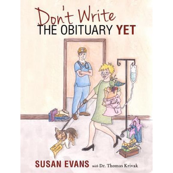Pre-Owned Don't Write the Obituary Yet (Paperback) 159571975X 9781595719751