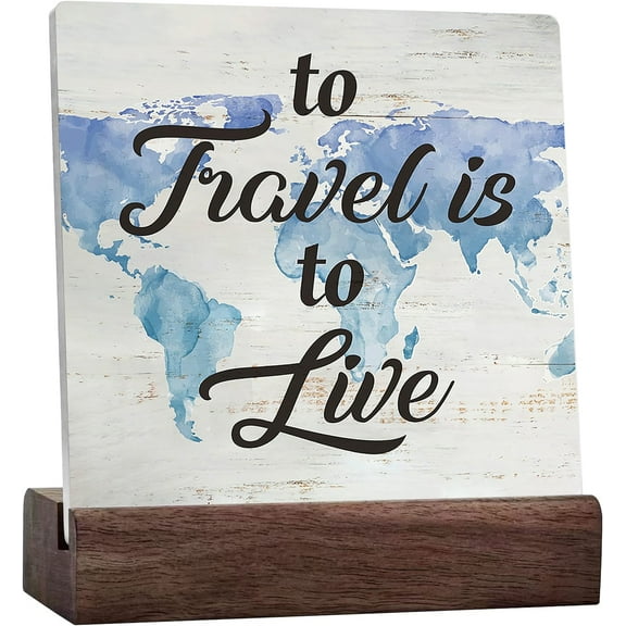 Motivational Travel Quote To Travel Is To Live Sign Rusitc Ceramic Table Sign Farmhouse Home Office Desk Shelf Decor