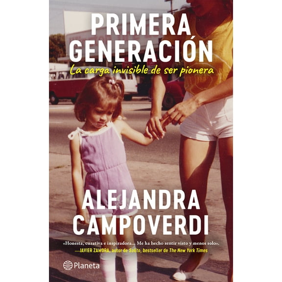 Primera Generación: La Carga Invisible de Ser Pionera (Memorias) / First Gen (a Memoir), (Paperback)