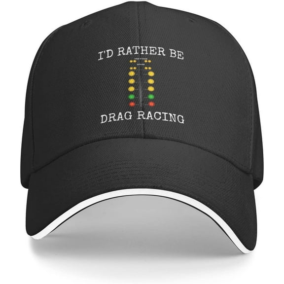 Hat I'd Rather be Drag Racing Baseball Cap Men Trucker Hat Gift Women Sun Hat Dad Cap Fishing hat Ponytail Hat Black