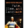 thumbnail image 2 of Fate, Time, and Language par Wallace, David Foster, 2 of 3