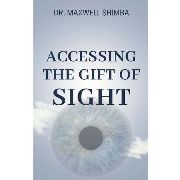 Accessing the Gift of Sight, (Paperback)