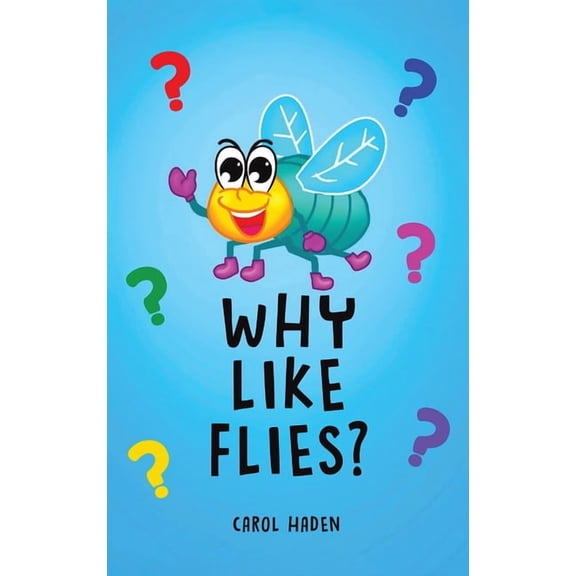 Why Like Flies?, (Hardcover)