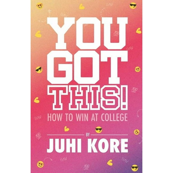 You Got This!: How to Win at College, (Paperback)