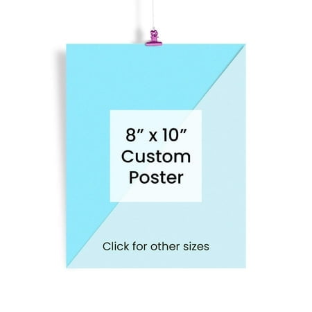 Ezposterprints - Custom Poster Print - Upload Your Image/Photo - Personalized Photo Prints Create Your Own Poster - Print Any Photos Images - 8 X 10 Inches