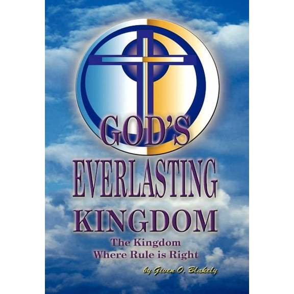 God's Everlasting Kingdom, (Hardcover)