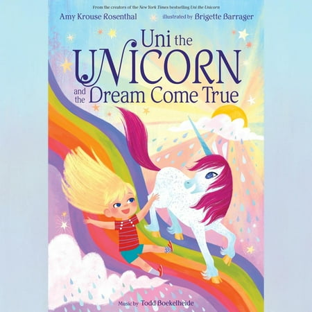 - Uni the Unicorn and the Dream Come True - Audiobook