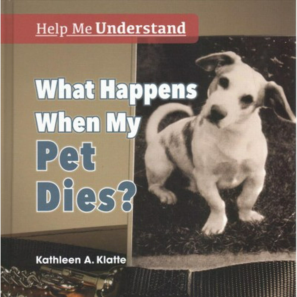 Help Me Understand What Happens When My Pet Dies? (Hardcover