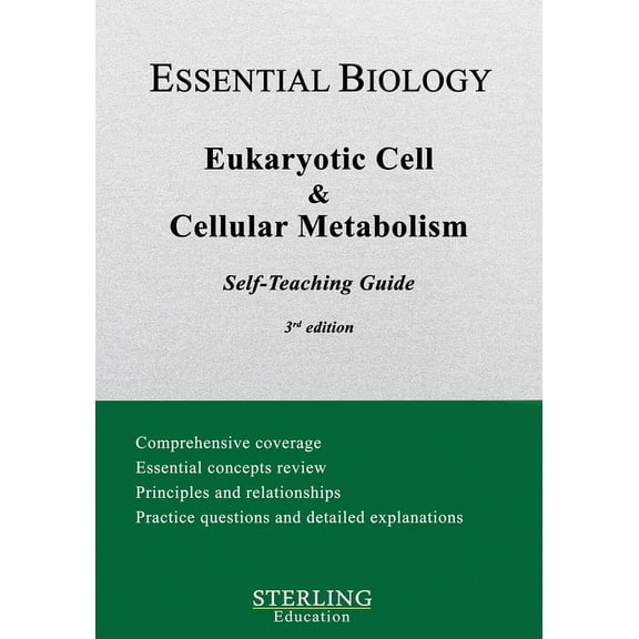 Essential Biology Self-Teaching Guides Eukaryotic Cell & Cellular Metabolism: Essential Biology Self-Teaching Guide, (Paperback)