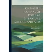 Chamber's Journal Of Popular Literature, Science And Arts (Paperback)