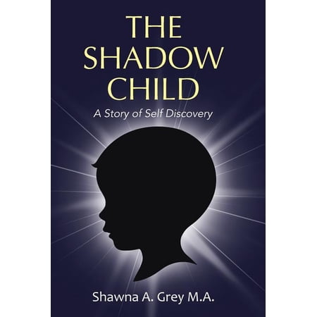 The Shadow Child: A Story of Self Discovery (Hardcover)