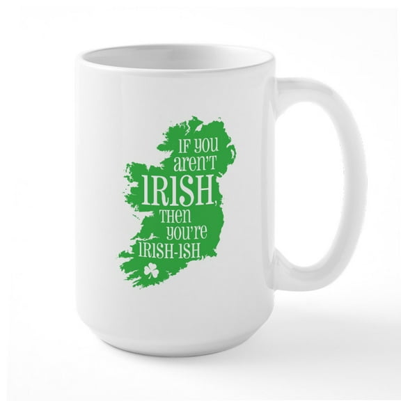 CafePress - Irishish Large Mug - 15 oz Ceramic Large White Novelty Mug