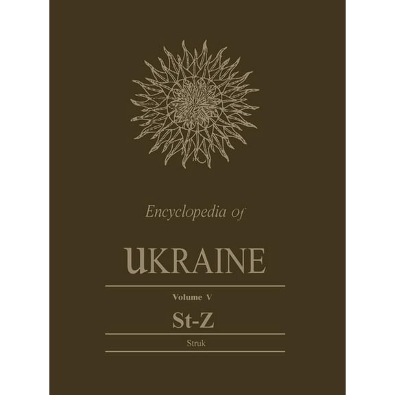 Heritage Encyclopedia of Ukraine: Volume V: St-Z, (Paperback)