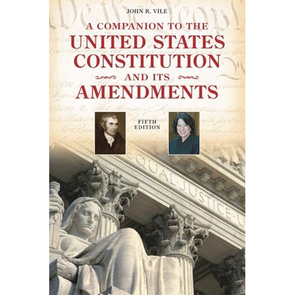 Pre-Owned A Companion to the United States Constitution and Its Amendments (Paperback) 1442209909 9781442209909