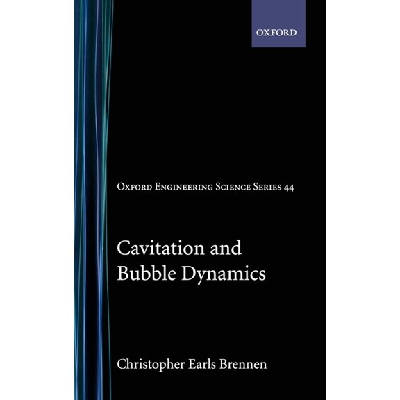 Oxford Engineering Science Cavitation and Bubble Dynamics, Book 44, (Hardcover)