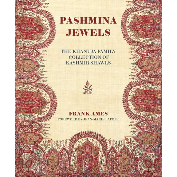 Pashmina Jewels: The Khanuja Family Collection of Kashmir Shawls, (Hardcover)