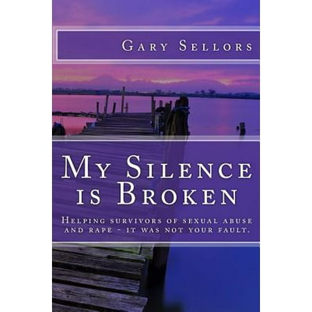 My Silence Is Broken A Workbook For Helping Survivors Of Sexual Abuse And Rape Walmart Com