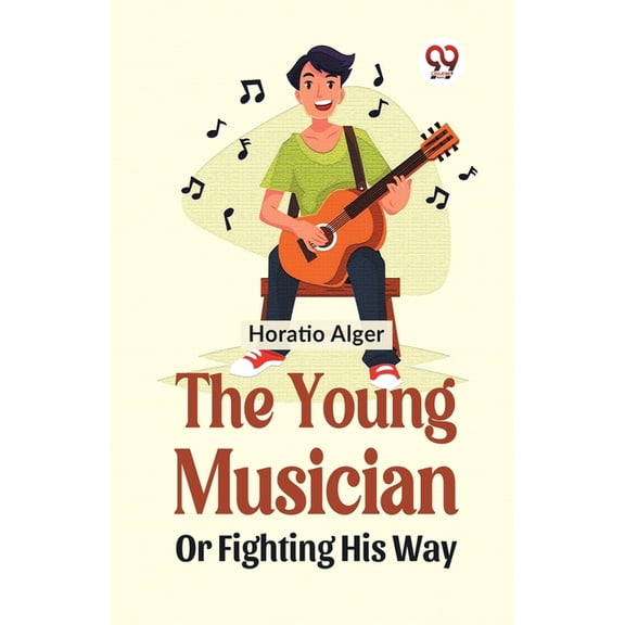 The Young Musician Or Fighting His Way, (Paperback)