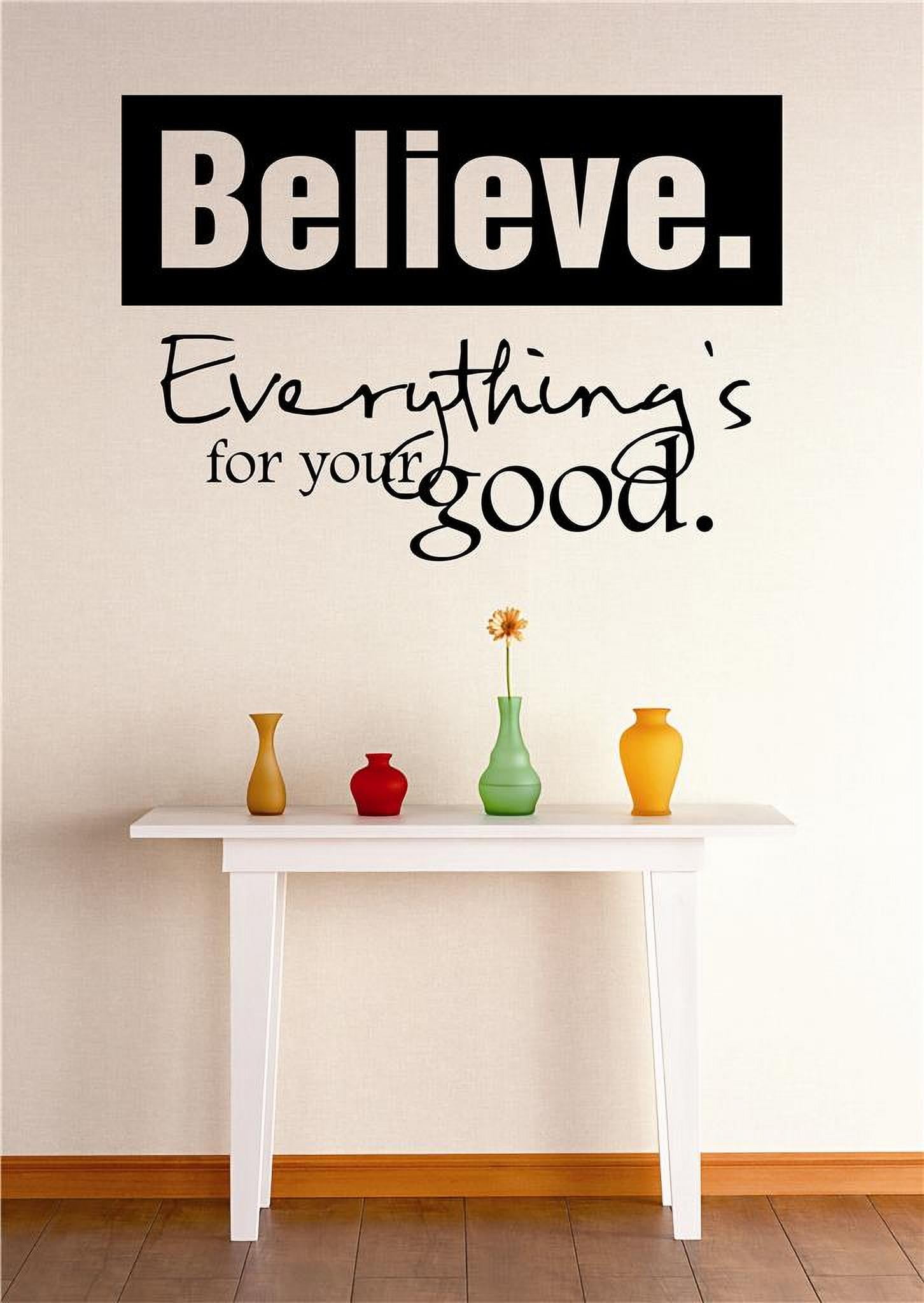 New Wall Ideas Believe Everythings for Your Good Inspirational Life Quote Design 16x24 Inches