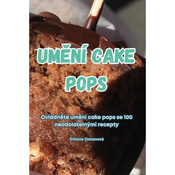 UmĚní Cake Pops, (Paperback)