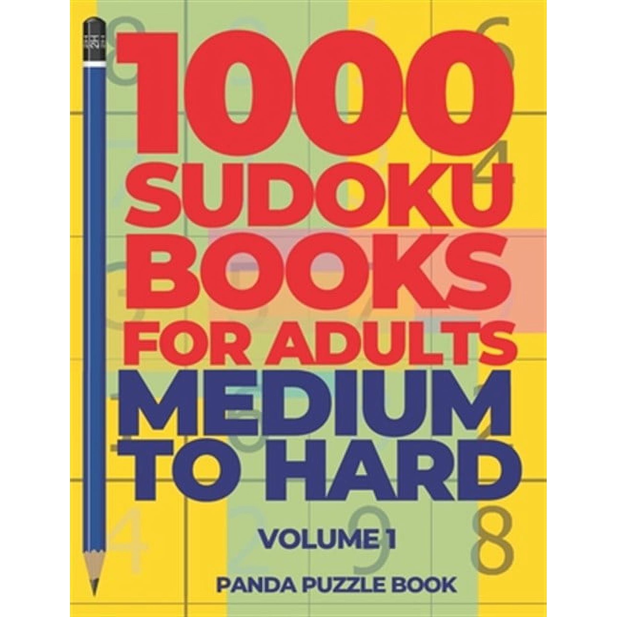 1000 Sudoku Books for Adults Medium to Hard: 1000 Sudoku Books For Adults Medium To Hard - Volume 1: Brain Games for Adults - Logic Games For Adults (Paperback)