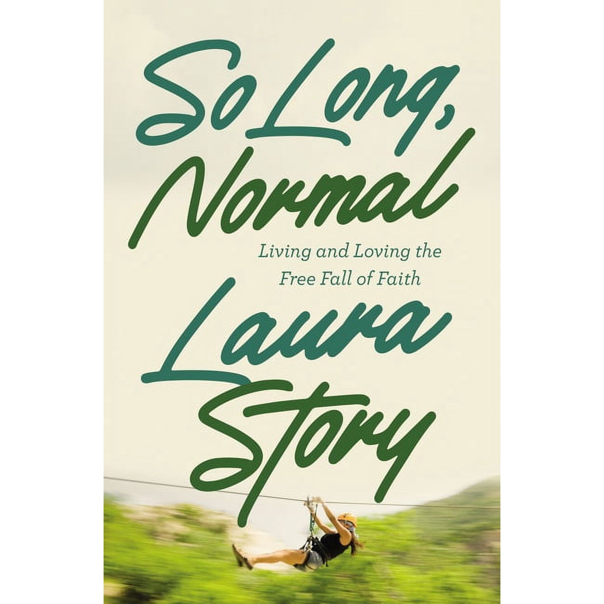 So Long Normal: Living and Loving the Free Fall of Faith (Paperback)