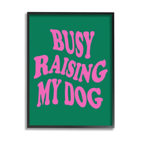 Stupell Industries Raising My Dog Phrase Inspirational Painting Black Framed Art Print Wall Art, 11 x 14