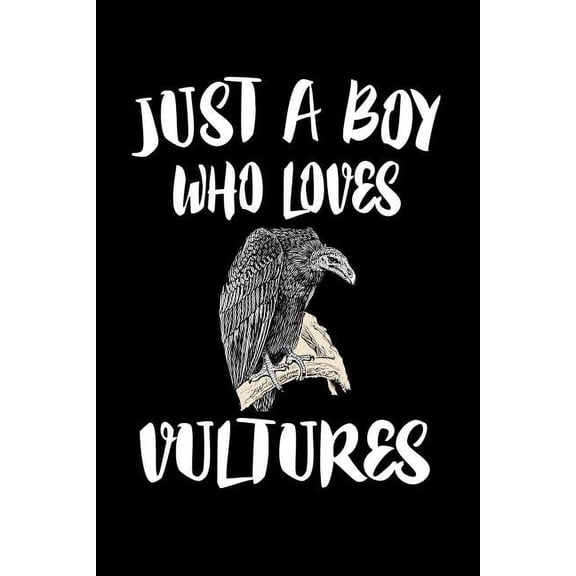 Just A Boy Who Loves Vultures: Animal Nature Collection (Paperback)