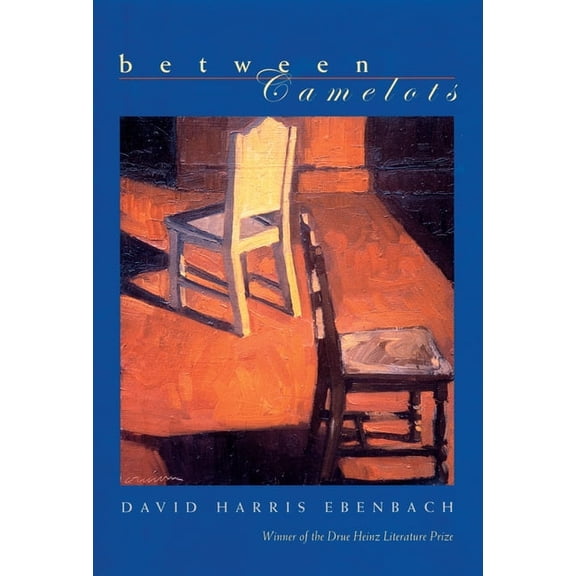 Drue Heinz Literature Prize Between Camelots, Book 17, (Hardcover)