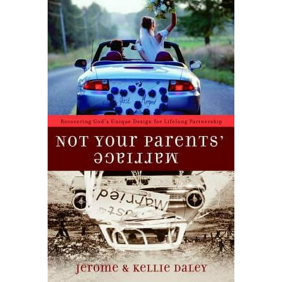 Not Your Parents' Marriage : Bold Partnership for a New Generation 9781578568963 Used / Pre-owned