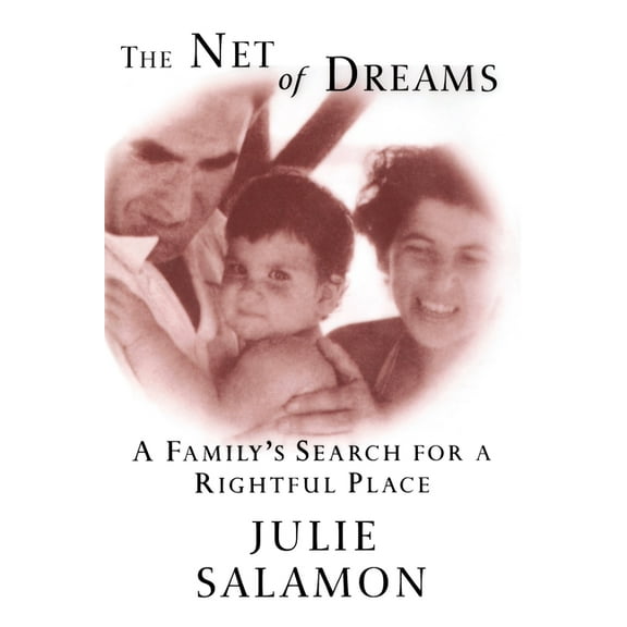 The Net of Dreams: A Family's Search for a Rightful Place, (Paperback)