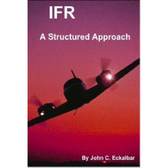 Pre-Owned IFR: A Structured Approach, 9780961654450, 0961654457, Hardcover,