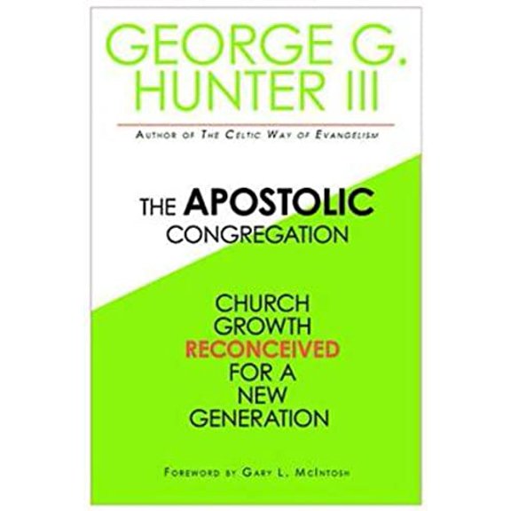 Pre-Owned The Apostolic Congregation: Church Growth Reconceived for a New Generation, 9781426702112, 1426702116, Paperback,