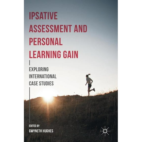 Ipsative Assessment and Personal Learning Gain: Exploring International Case Studies (Hardcover)