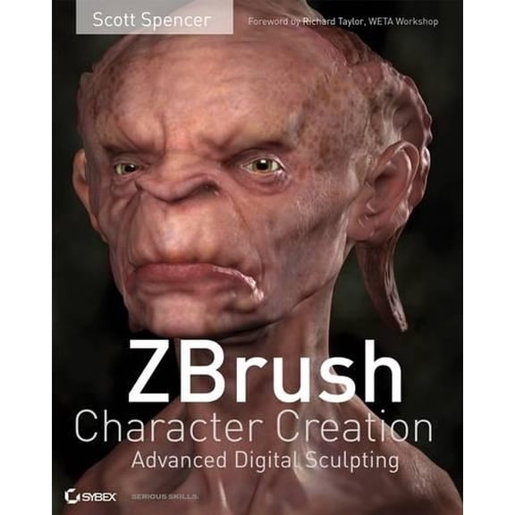 Pre-Owned ZBrush Character Creation: Advanced Digital Sculpting (Paperback) by Scott Spencer