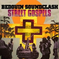 Bedouin Soundclash - Street Gospels - Music & Performance - Vinyl