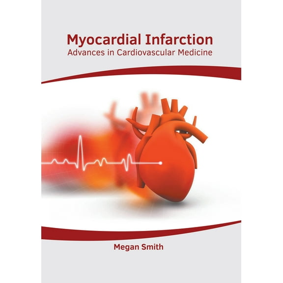Myocardial Infarction: Advances in Cardiovascular Medicine, (Hardcover)