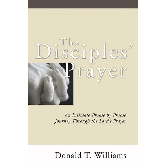 The Disciples' Prayer (Paperback)