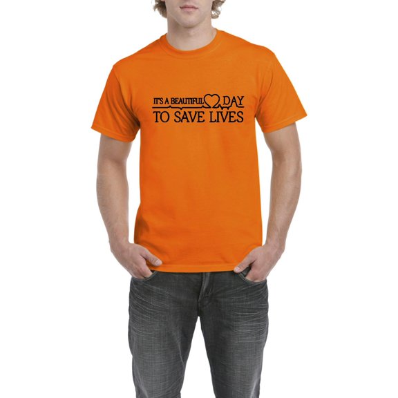 NIB - Men's T-Shirt Short Sleeve - It`s a Beautiful Day to Save Lives