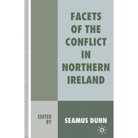 Facets of the Conflict in Northern Ireland, (Paperback)