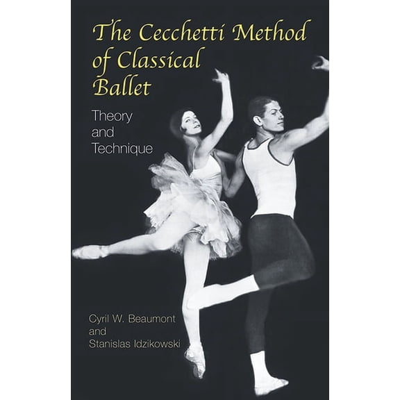 The Cecchetti Method of Classical Ballet: Theory and Technique, (Paperback)