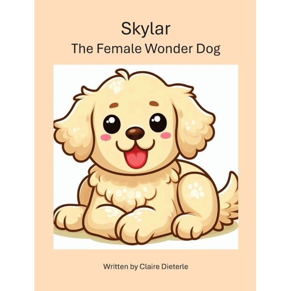 Skylar - The Female Wonder Dog, (Hardcover)