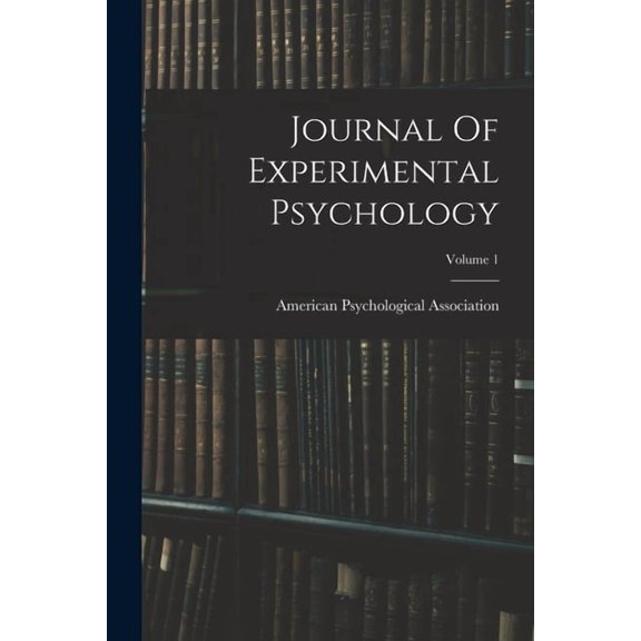 Journal Of Experimental Psychology; Volume 1, (Paperback)