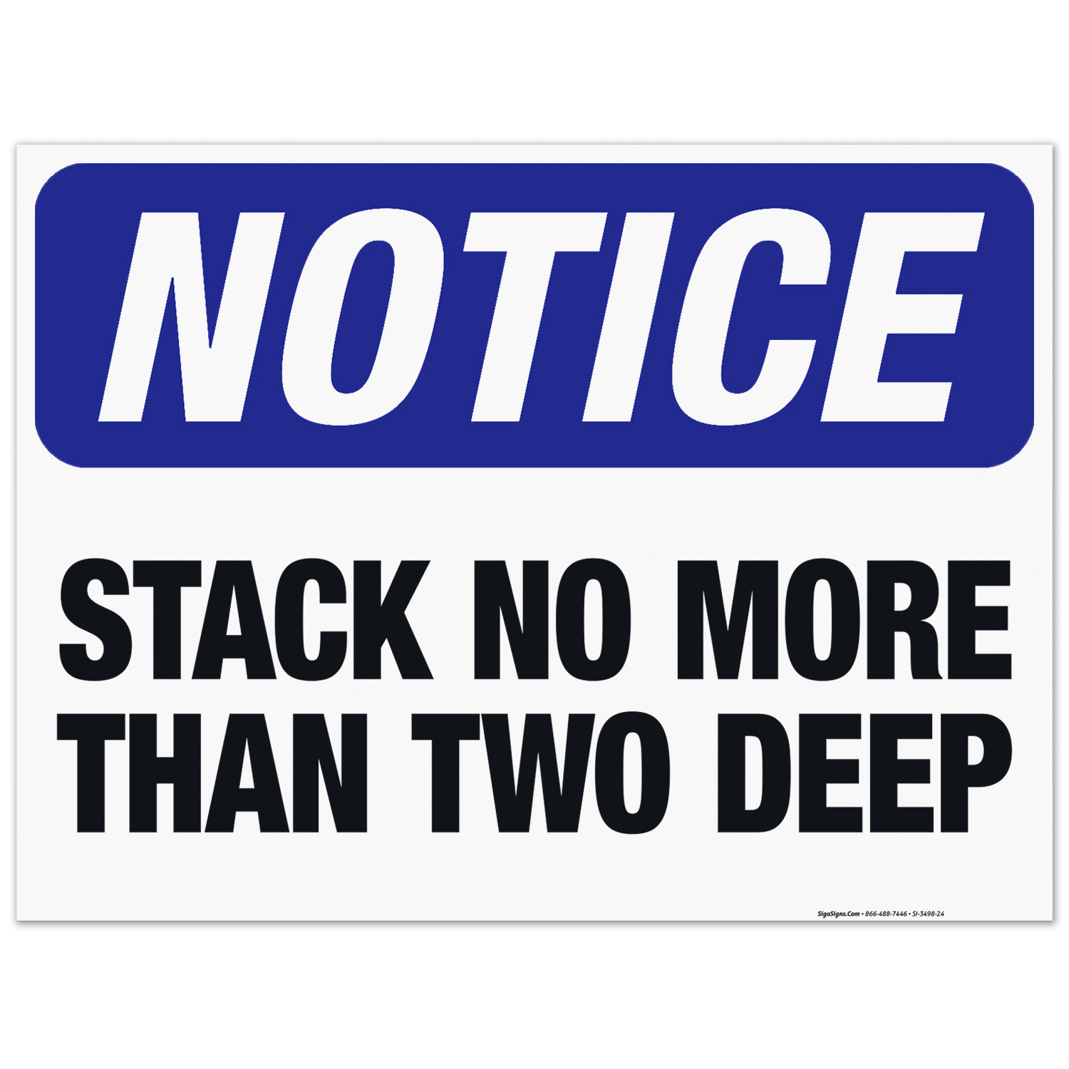 Stack No More Than Two Deep Sign, OSHA Notice Sign, 18x24 Corrugated ...