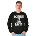 thumbnail image 5 of Science Saves Nerdy Scientist Geek Sweatshirt for Men or Women Brisco Brands M, 5 of 6