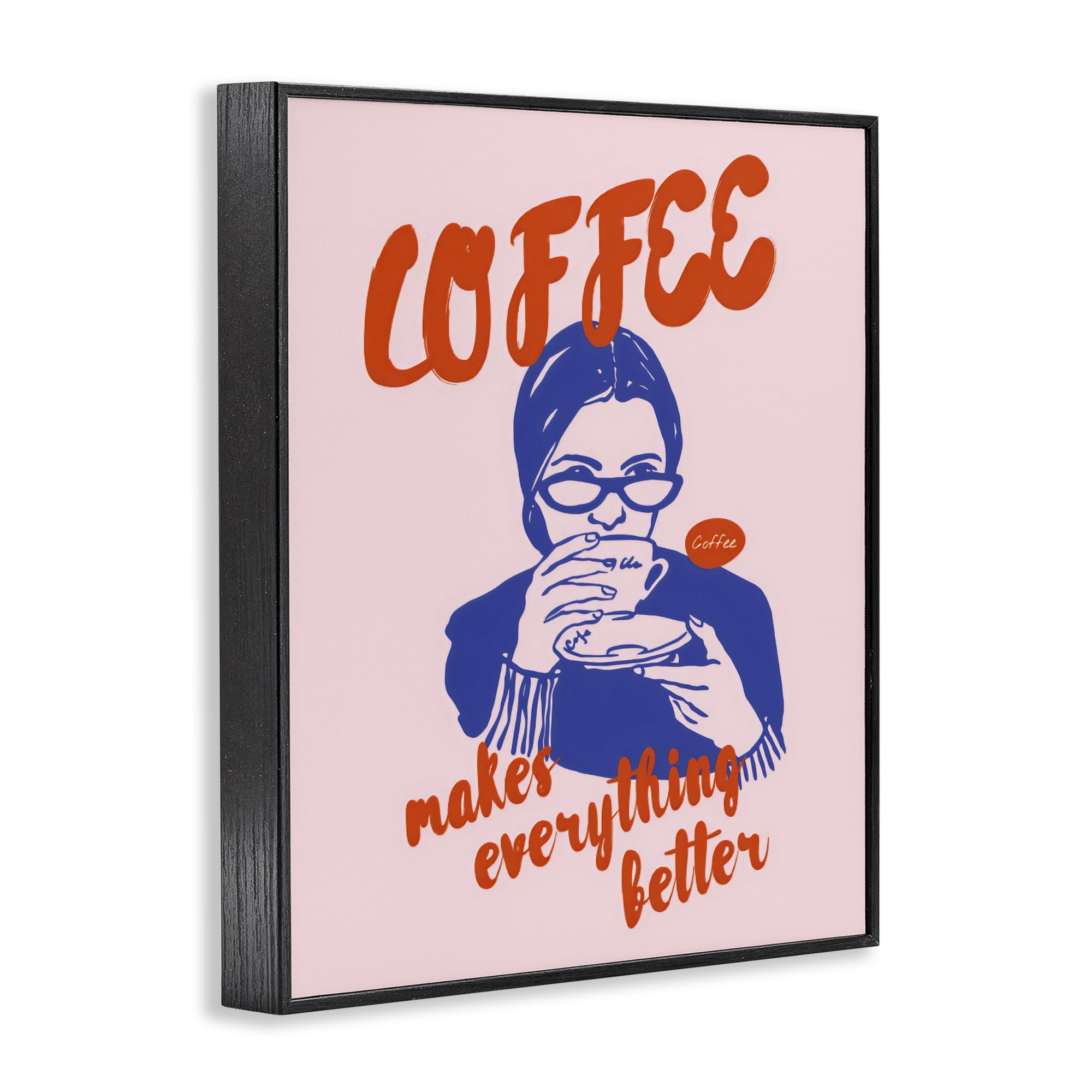 Stupell Industries Coffee Makes Everything Better Black Framed Giclee Art, design by The Prints Vibe